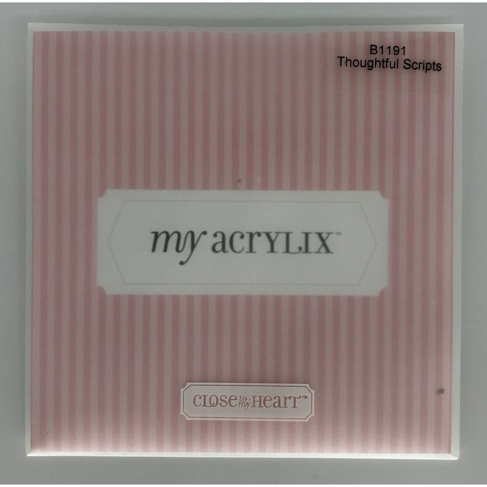 Close to my Heart My Acrylix - Thoughtful‎ Scripts C1191 NEW
